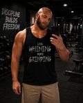 Less Whining More Grinding Muscle Tank: Motivational Workout Shirt